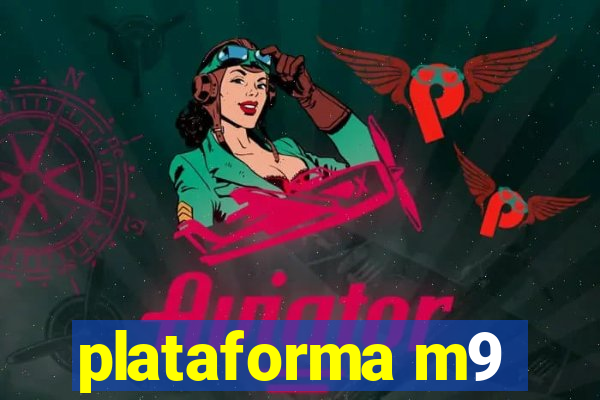 plataforma m9